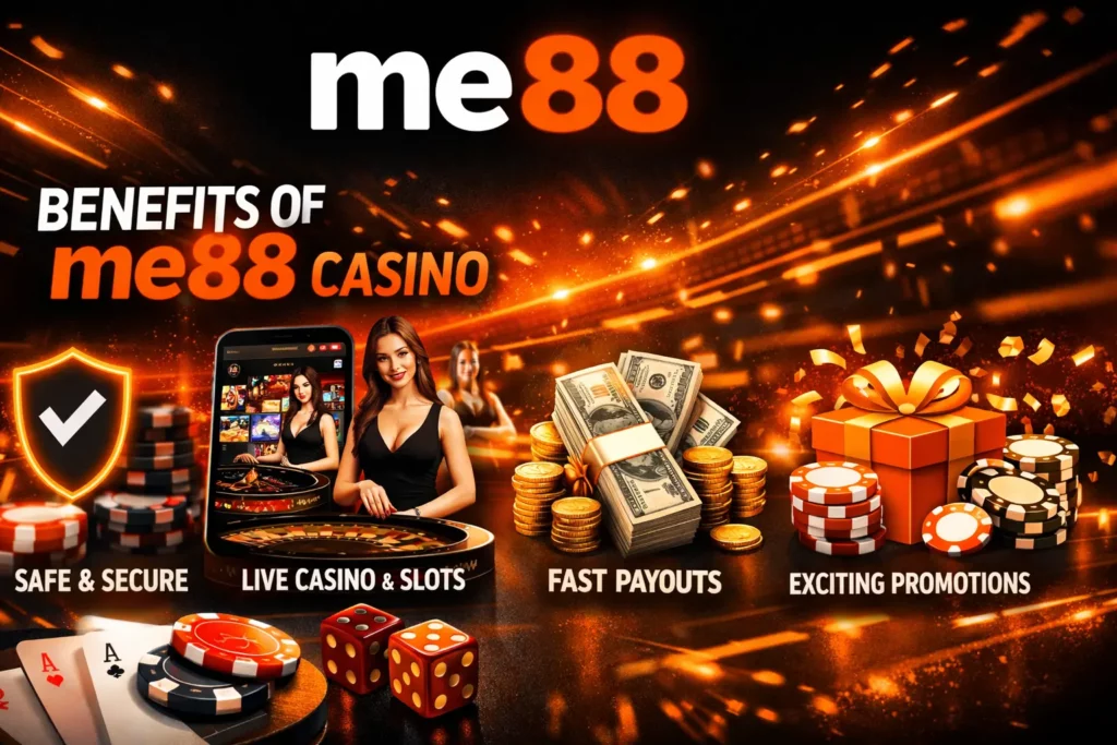 Benefits of me88 Online Casino in Malaysia